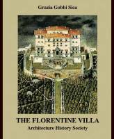 Grazia Gobbi Sica - The Florentine Villa. Architecture History Society