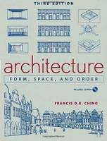 Francis D. K. Ching - Architecture: Form, Space, and Order (Third Edition)