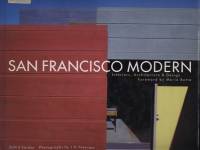 San Francisco Modern: Interiors, Architecture and Design