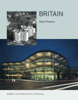 Britain: Modern Architectures in History (Modern Architectures in History)
