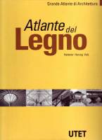 Atlante del Legno [Деревянные конструкции]