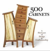 Ray Hemachandra, John Grew Sheridan — 500 Cabinets: A Showcase of Design & Craftsmanship
