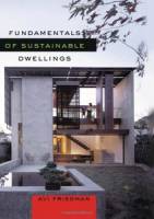 Avi Friedman - Fundamentals of Sustainable Dwellings