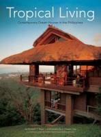 E. Reyes, Emando N. Zialcita - Tropical Living: Contemporary Dream Houses in the Philippines