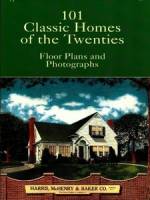 Harris McHenry & Baker Co. - 101 Classic Homes of the Twenties: Floor Plans and Photographs