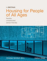 Christian Schittich - In Detail: Housing for People of All Ages