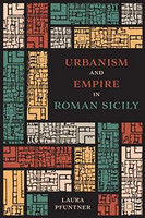 Laura Pfuntner - Urbanism and Empire in Roman Sicily