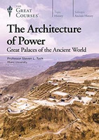 Steven L. Tuck - The Architecture of Power: Great Palaces of the Ancient World