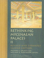 William A. Parkinson, Michael L. Galaty - Rethinking Mycenaean Palaces II (Monographs), 2nd Edition
