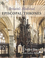 Charles Tracy, Andrew Budge - Britain's Medieval Episcopal Thrones