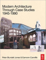 Peter Blundell Jones, Eamonn Canniffe - Modern Architecture Through Case Studies 1945 to 1990