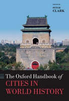 The Oxford Handbook of Cities in World History (Oxford Handbooks)