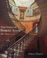 Eileen Harris - The Genius of Robert Adam: His Interiors
