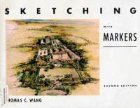 Thomas C. Wang - Sketching With Markers